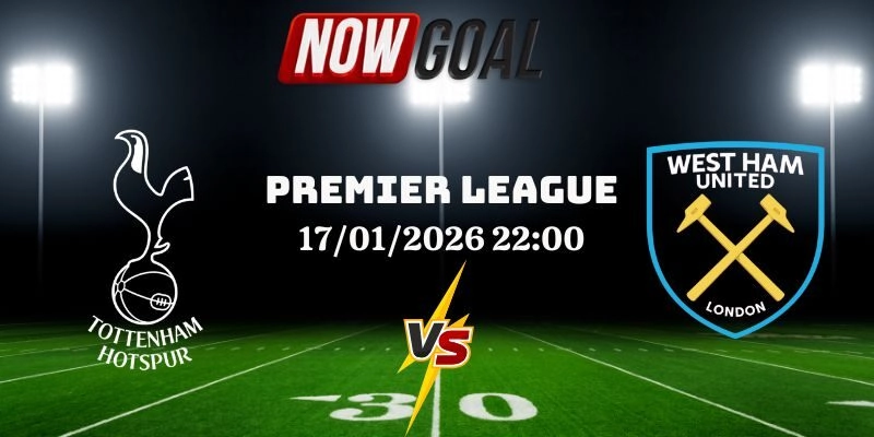 Nhận Định Bóng Đá Tottenham Hotspur Vs West Ham United 17/01/2026